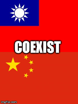 One China two governments | COEXIST | image tagged in flag,china,taiwan | made w/ Imgflip meme maker