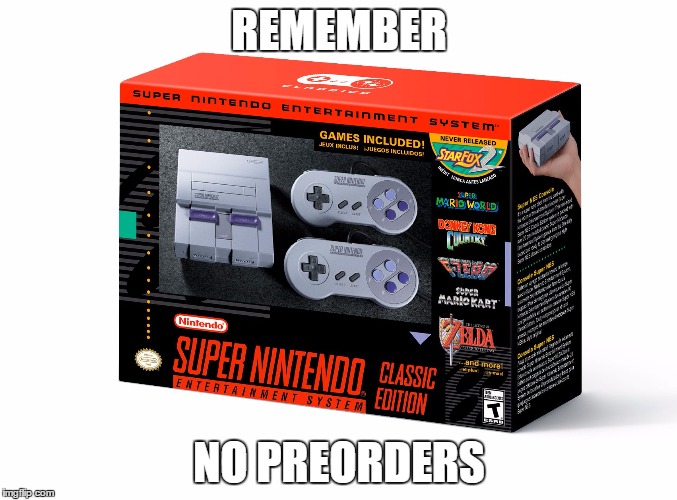 REMEMBER; NO PREORDERS | made w/ Imgflip meme maker