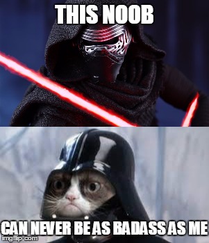 Grumpy Cat is best! | THIS NOOB; CAN NEVER BE AS BADASS AS ME | image tagged in grumpy cat,star wars | made w/ Imgflip meme maker