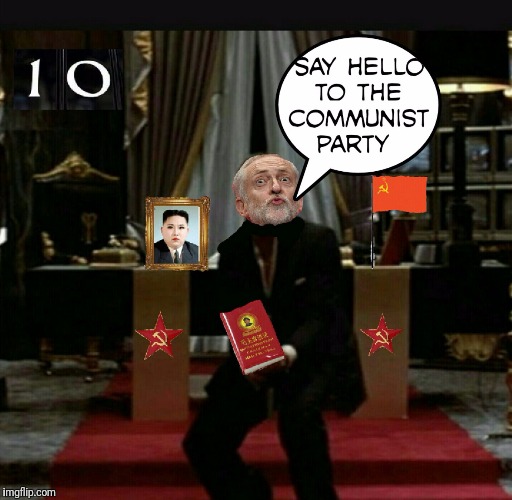 image tagged in jeremy corbyn as scarface | made w/ Imgflip meme maker