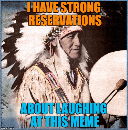 I HAVE STRONG RESERVATIONS ABOUT LAUGHING AT THIS MEME | made w/ Imgflip meme maker