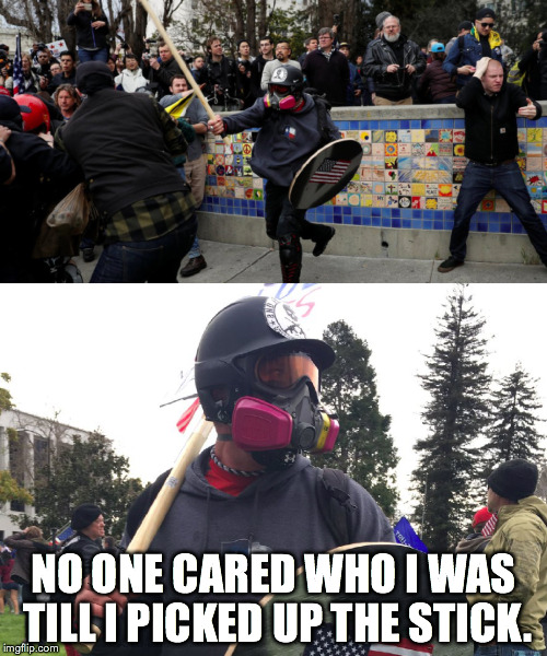 NO ONE CARED WHO I WAS TILL I PICKED UP THE STICK. | image tagged in riot stick-man | made w/ Imgflip meme maker