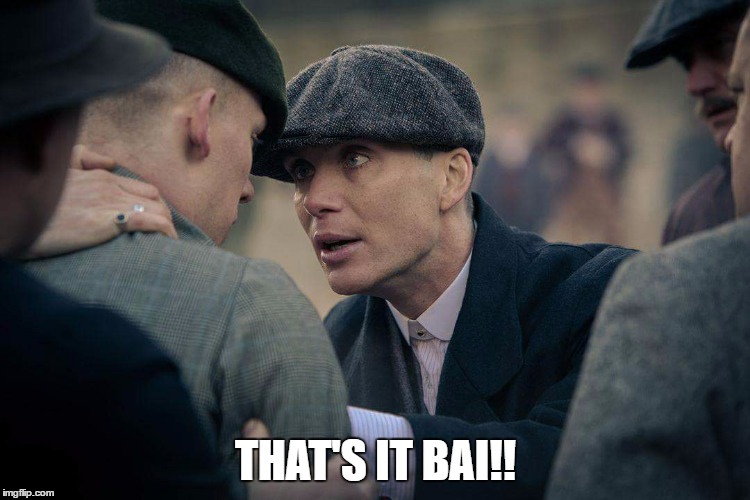 Cillian Murphy | THAT'S IT BAI!! | image tagged in cillian murphy | made w/ Imgflip meme maker