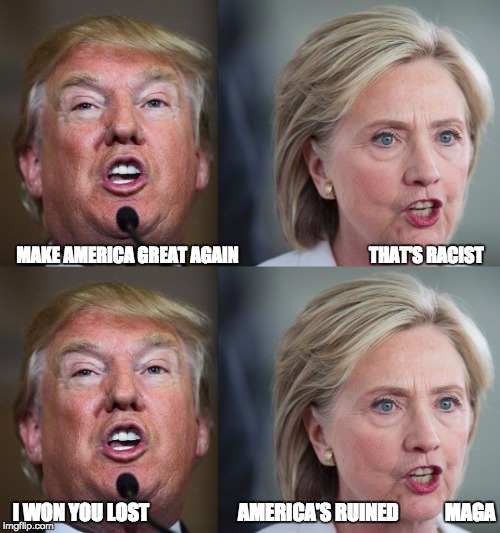 MAKE AMERICA GREAT AGAIN                                     THAT'S RACIST; I WON YOU LOST                       AMERICA'S RUINED            MAGA | image tagged in meme | made w/ Imgflip meme maker