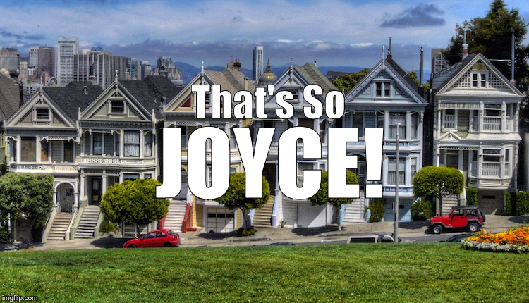 That's So; JOYCE! | made w/ Imgflip meme maker