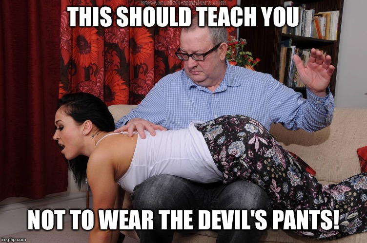 THIS SHOULD TEACH YOU NOT TO WEAR THE DEVIL'S PANTS! | made w/ Imgflip meme maker