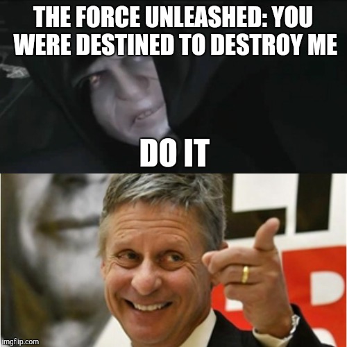 THE FORCE UNLEASHED: YOU WERE DESTINED TO DESTROY ME; DO IT | image tagged in dew it | made w/ Imgflip meme maker