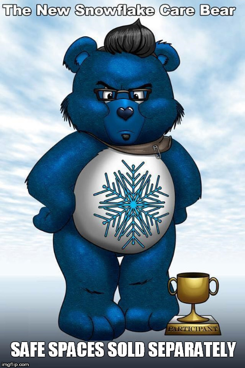 SAFE SPACES SOLD SEPARATELY | image tagged in liberals | made w/ Imgflip meme maker