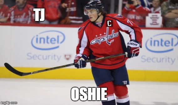 tj  | OSHIE; TJ | image tagged in nhl | made w/ Imgflip meme maker