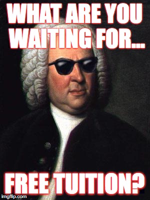 music | WHAT ARE YOU WAITING FOR... FREE TUITION? | image tagged in music | made w/ Imgflip meme maker