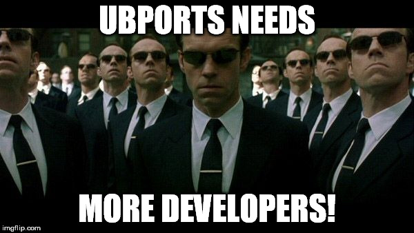 UBPORTS NEEDS; MORE DEVELOPERS! | image tagged in smith replication | made w/ Imgflip meme maker