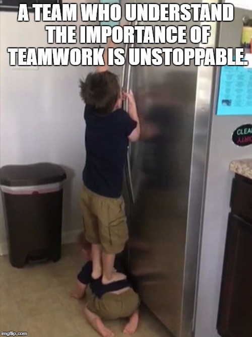 teamwork rules | A TEAM WHO UNDERSTAND THE IMPORTANCE OF TEAMWORK IS UNSTOPPABLE. | image tagged in facts | made w/ Imgflip meme maker
