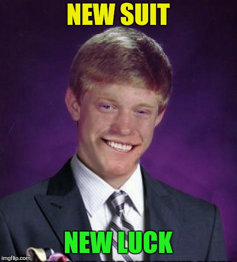 NEW SUIT NEW LUCK | made w/ Imgflip meme maker
