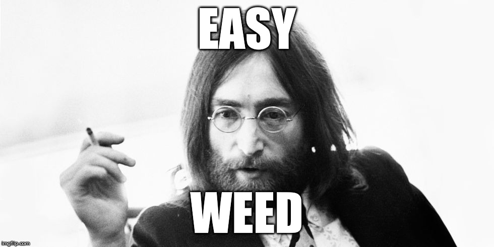 EASY WEED | made w/ Imgflip meme maker