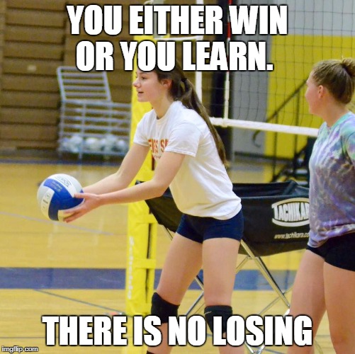 Winning Vs Losing | YOU EITHER WIN OR YOU LEARN. THERE IS NO LOSING | image tagged in youth sports,win,winning,lose,learn,losing | made w/ Imgflip meme maker