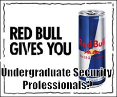Red Bull Meme | Undergraduate Security Professionals? | image tagged in red bull meme | made w/ Imgflip meme maker