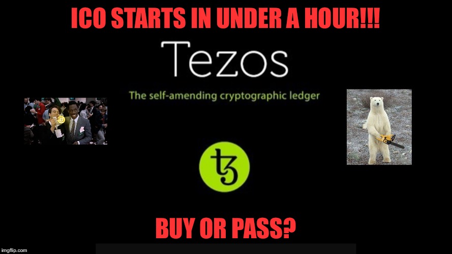 ICO STARTS IN UNDER A HOUR!!! BUY OR PASS? | made w/ Imgflip meme maker