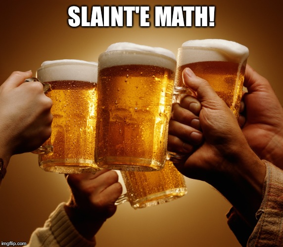 SLAINT'E MATH! | made w/ Imgflip meme maker