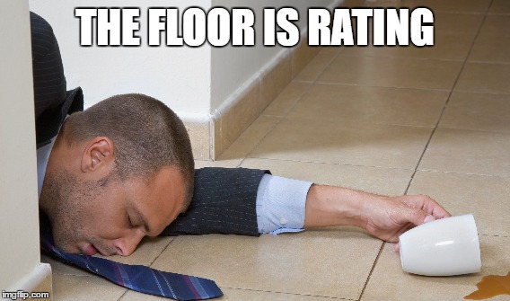 THE FLOOR IS RATING | made w/ Imgflip meme maker