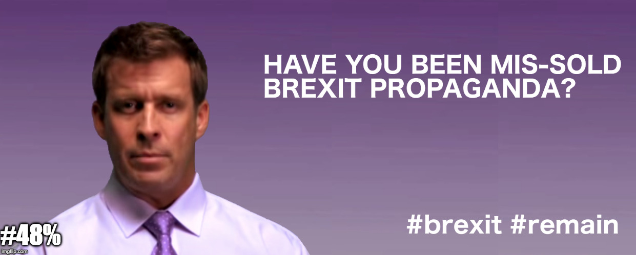 Have you been mis-sold brexit | #48% | image tagged in 48,brexit,remain | made w/ Imgflip meme maker
