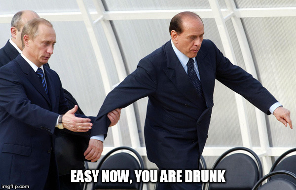 EASY NOW, YOU ARE DRUNK | made w/ Imgflip meme maker