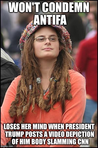 Hippie | WON'T CONDEMN ANTIFA; LOSES HER MIND WHEN PRESIDENT TRUMP POSTS A VIDEO DEPICTION  OF HIM BODY SLAMMING CNN | image tagged in hippie | made w/ Imgflip meme maker