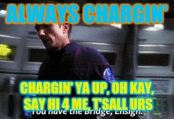 ALWAYS CHARGIN' CHARGIN' YA UP, OH KAY, SAY HI 4 ME, T'SALL URS | made w/ Imgflip meme maker