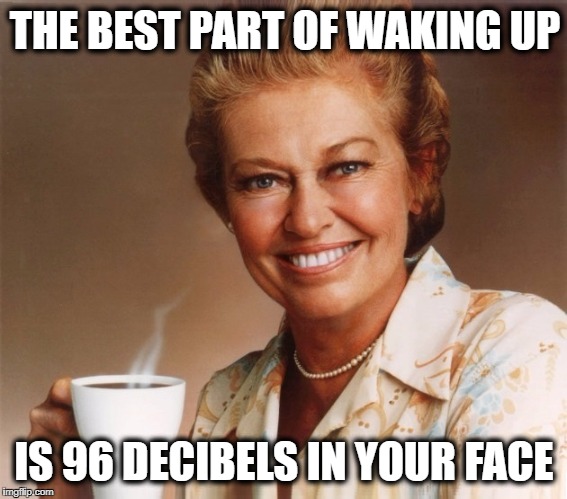 Image Tagged In Mrs Olson loud Music heavy Metal coffee good Morning 