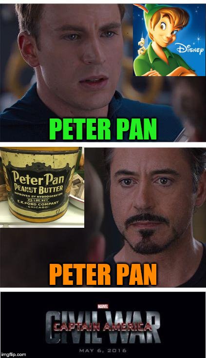 Marvel Civil War 1Pan | PETER PAN; PETER PAN | image tagged in memes,marvel civil war 1,peter pan,peanut butter,peterpan | made w/ Imgflip meme maker