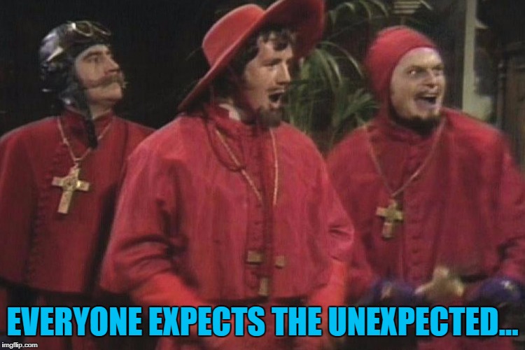 EVERYONE EXPECTS THE UNEXPECTED... | made w/ Imgflip meme maker