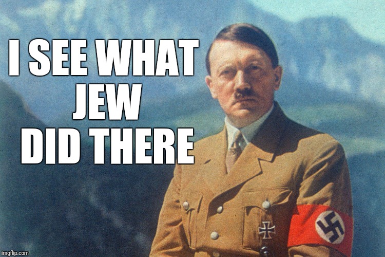 I SEE WHAT JEW DID THERE | made w/ Imgflip meme maker