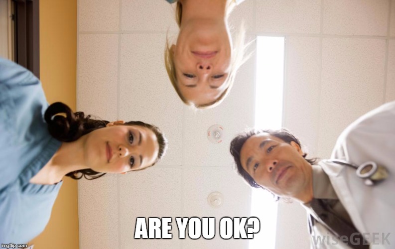 ARE YOU OK? | made w/ Imgflip meme maker