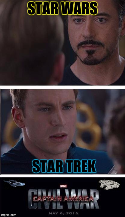 Marvel: Star Wars vs Star Trek | STAR WARS; STAR TREK | image tagged in memes,marvel civil war 2 | made w/ Imgflip meme maker