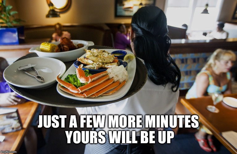 JUST A FEW MORE MINUTES YOURS WILL BE UP | made w/ Imgflip meme maker