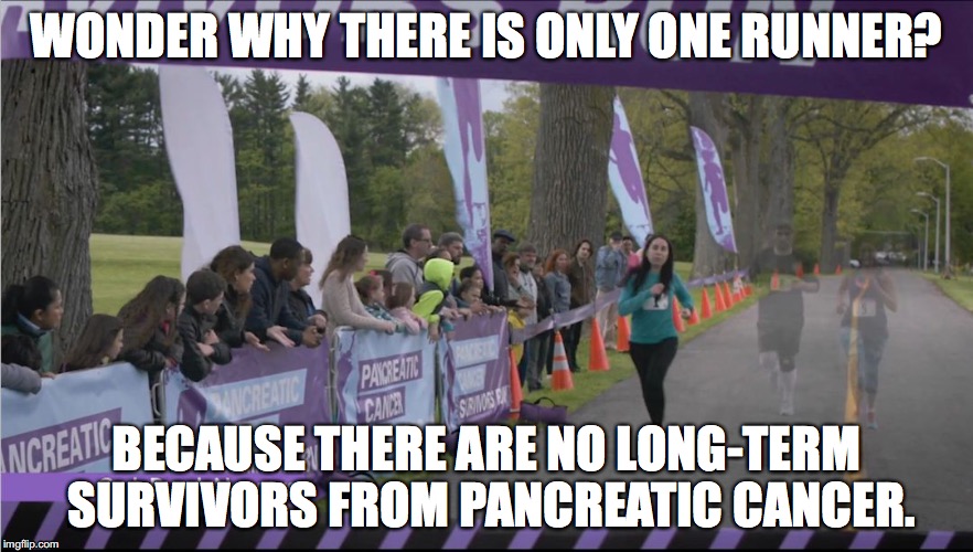 CodePurple | WONDER WHY THERE IS ONLY ONE RUNNER? BECAUSE THERE ARE NO LONG-TERM SURVIVORS FROM PANCREATIC CANCER. | image tagged in codepurple | made w/ Imgflip meme maker