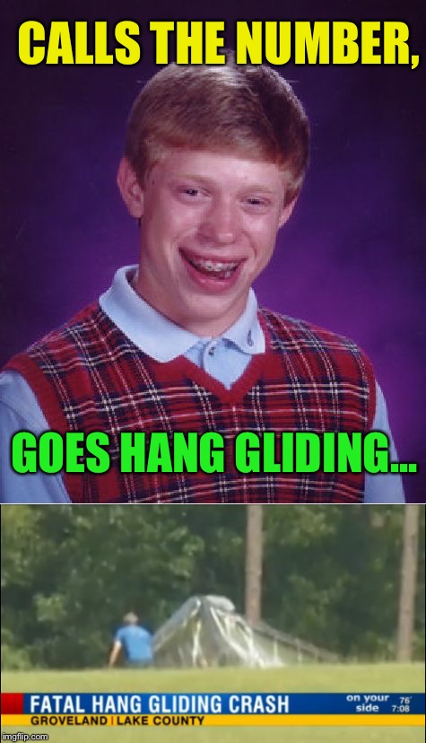 CALLS THE NUMBER, GOES HANG GLIDING... | made w/ Imgflip meme maker