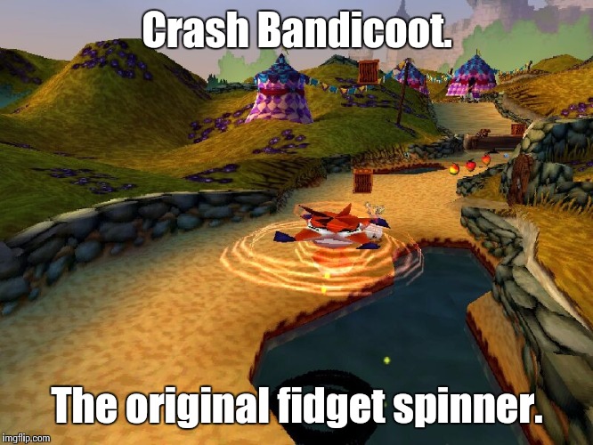 Crash Bandicoot. The original fidget spinner. | image tagged in tornado_spin | made w/ Imgflip meme maker