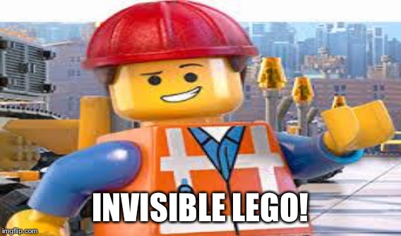 INVISIBLE LEGO! | made w/ Imgflip meme maker