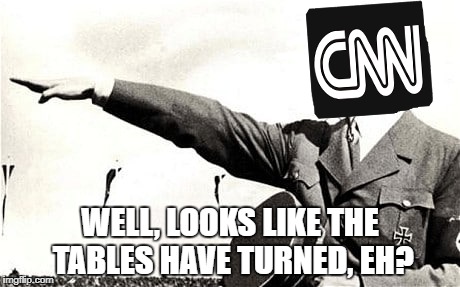 Cnn is literally hitler | WELL, LOOKS LIKE THE TABLES HAVE TURNED, EH? | image tagged in hitler,cnn,cnn is literally hitler,fake news | made w/ Imgflip meme maker