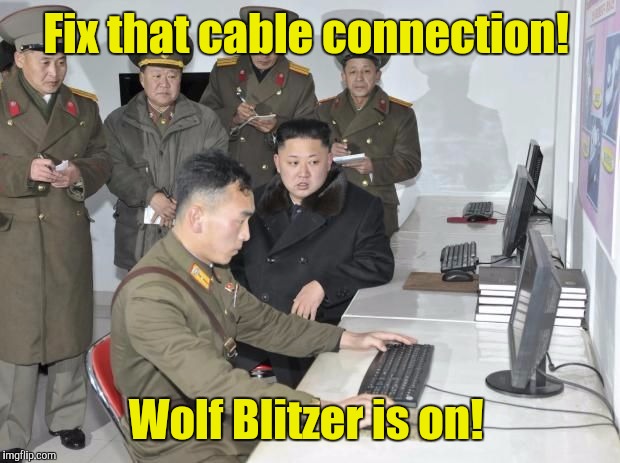 Fix that cable connection! Wolf Blitzer is on! | made w/ Imgflip meme maker
