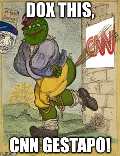 Pepe sharts on CNN | DOX THIS, CNN GESTAPO! | image tagged in pepe sharts on cnn,cnn gestapo,liberal media,pepe,maga | made w/ Imgflip meme maker