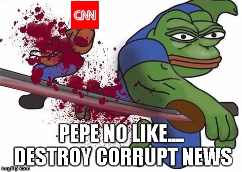 PEPE NO LIKE.... DESTROY CORRUPT NEWS | image tagged in cnnblackmail cnn pepe | made w/ Imgflip meme maker