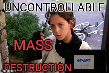 Paper Boy | UNCONTROLLABLE; MASS; DESTRUCTION | image tagged in memes,game boy week | made w/ Imgflip meme maker