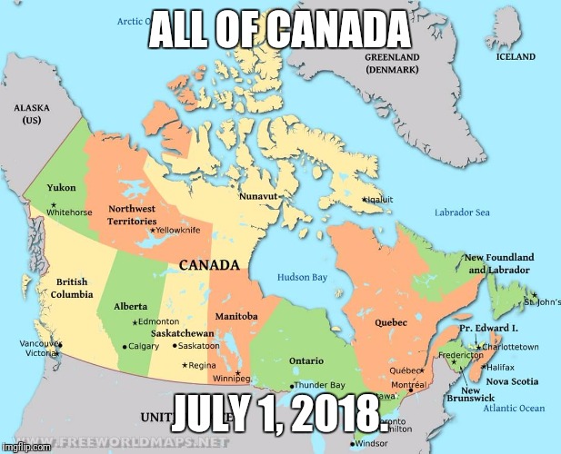 ALL OF CANADA JULY 1, 2018. | made w/ Imgflip meme maker