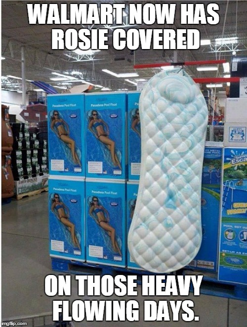 Chillin at Rosie's Pad | WALMART NOW HAS ROSIE COVERED; ON THOSE HEAVY FLOWING DAYS. | image tagged in rosie o'donnell,rosie,rosie pig,the soft spoken rosie odonnell | made w/ Imgflip meme maker