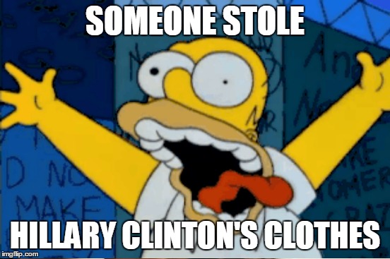 SOMEONE STOLE HILLARY CLINTON'S CLOTHES | made w/ Imgflip meme maker