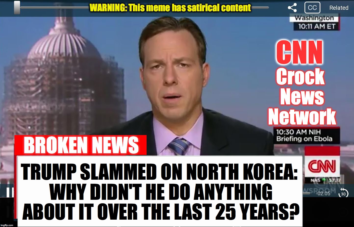 CNN Broken News  | TRUMP SLAMMED ON NORTH KOREA: WHY DIDN'T HE DO ANYTHING ABOUT IT OVER THE LAST 25 YEARS? | image tagged in cnn broken news | made w/ Imgflip meme maker