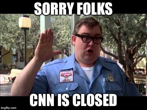 CNN bit off more that it could chew | SORRY FOLKS; CNN IS CLOSED | image tagged in wally world,cnn,memes | made w/ Imgflip meme maker