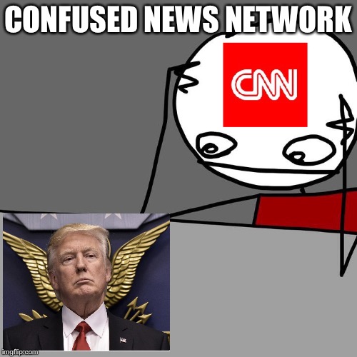 Flummoxed again | CONFUSED NEWS NETWORK | image tagged in cnn stumped,donald trump,memes | made w/ Imgflip meme maker