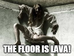 The Floor is Lava | THE FLOOR IS LAVA! | image tagged in halloween,funny memes | made w/ Imgflip meme maker